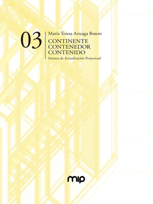 cover image of Continente--Contenedor--Contenido. Sistema de actualización proyectual